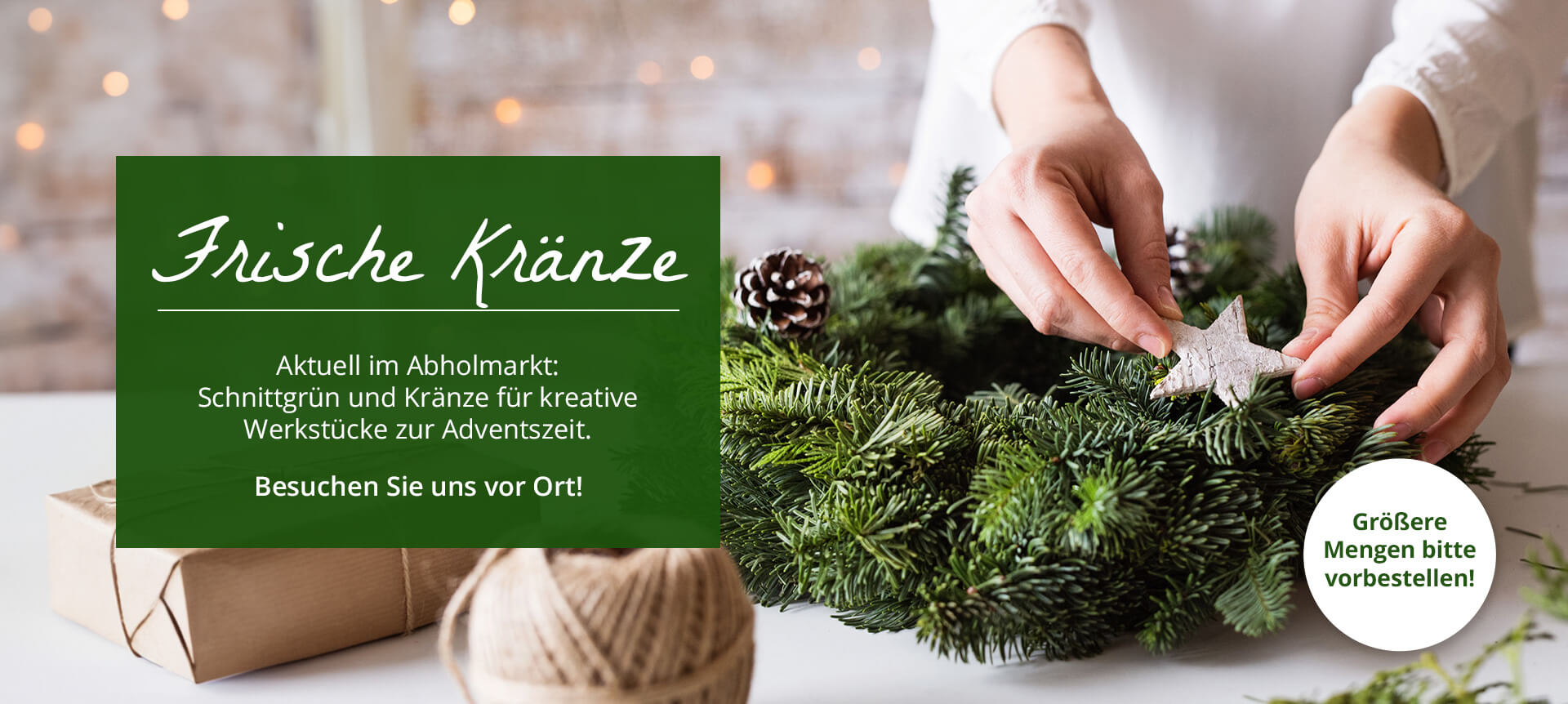 Schnittgrün und frische Adventskränze jetzt im Abholmarkt verfügbar!