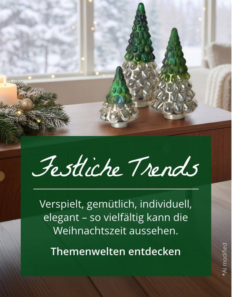 verspielt, gemütlich, individuell, elegant – Weihnachten hat viele Facetten, jetzt Dekoartikel entdecken!